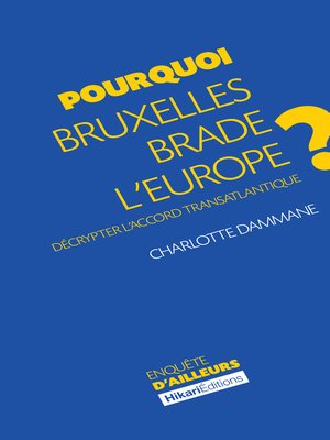 cover image of Pourquoi Bruxelles brade l'Europe ?